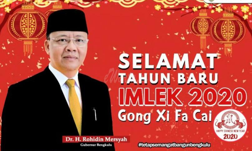 Gubernur Bengkulu Dr. H. Rohidin Mersyah ucapkan Selamat tahun baru Imlek 2571 tahun 2020.